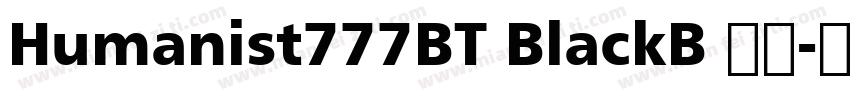 Humanist777BT BlackB 黑体字体转换